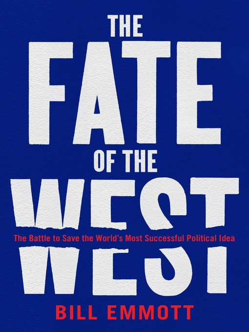 Title details for The Fate of the West by Bill Emmott - Available